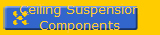 Ceiling Suspension
Components